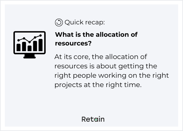 What is the allocation of resources